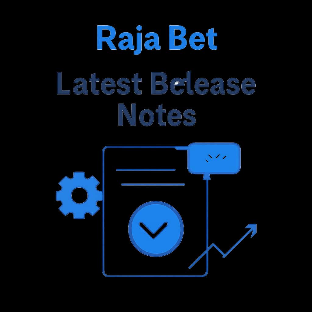 Diagram explaining Raja Bet Latest Release Notes.